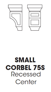 CORBELS-  Width 3" 3-1/2" 3-3/4" 5-1/4" x Height 6-1/2" 9" 12-1/2" x Depth 3-1/2" 4-1/2" 6" 8"